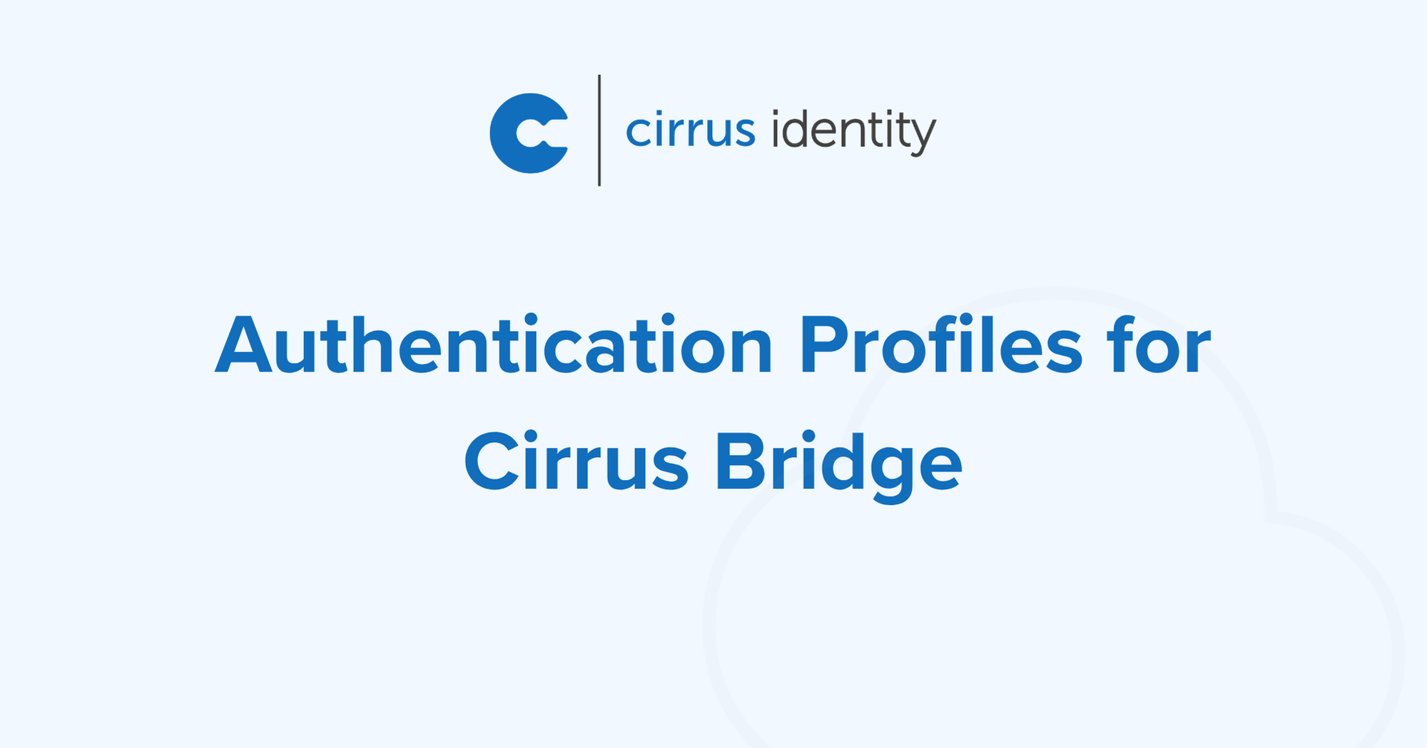 Authentication Profiles for Cirrus Bridge