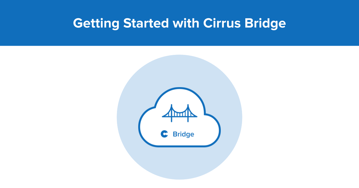 Getting Started with Cirrus Bridge