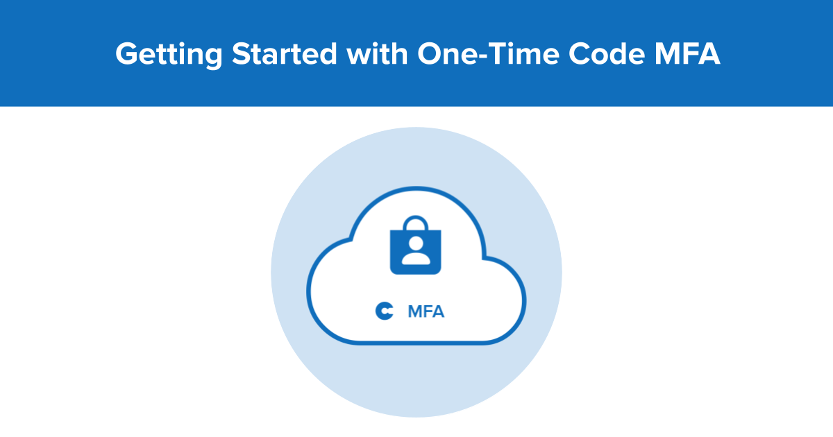Getting Started with One-Time Code MFA