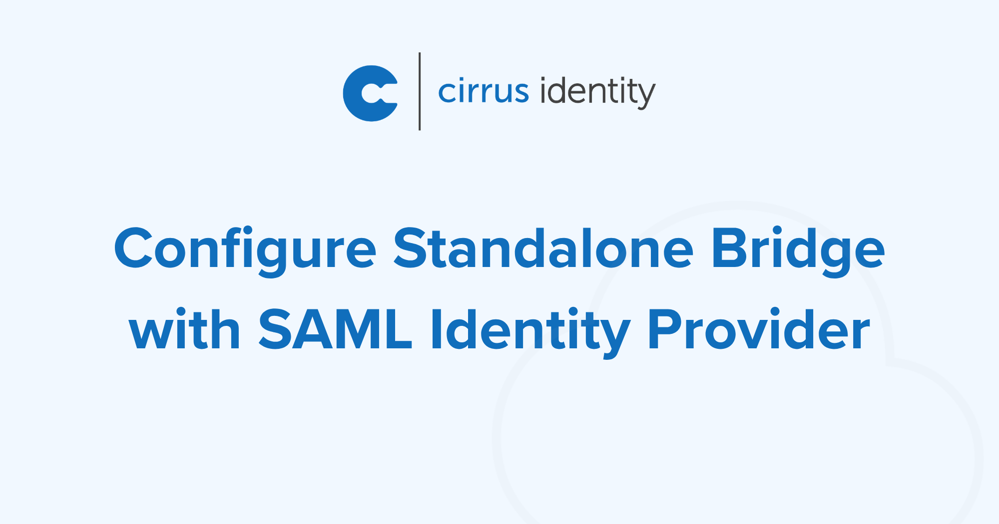 Configure Standalone Bridge with SAML Identity Provider