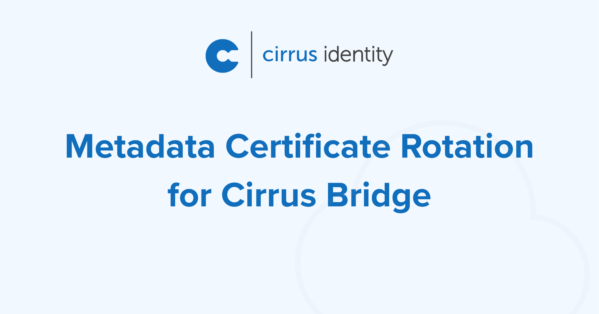 Metadata Certificate Rotation for Cirrus Bridge