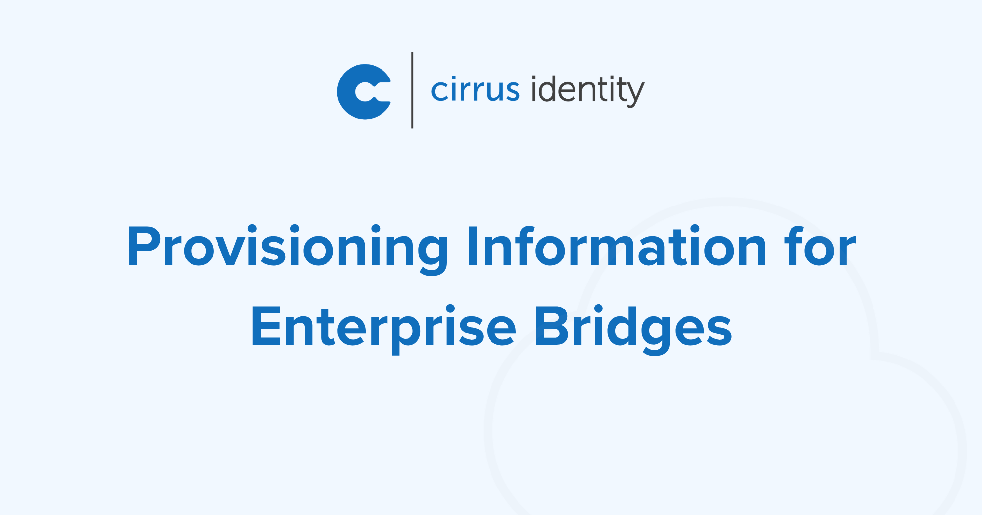 Provisioning Information for Enterprise Bridges